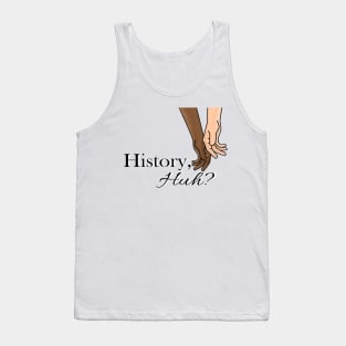 History, Huh?! RW&RB PNG Tank Top